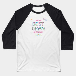 I have the best gran in the world - tropical wordart Baseball T-Shirt
